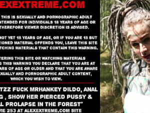 Anuskatzz fuck mrhankey dildo, anal fisting, show her pierced pussy &amp_ anal prolapse in the forest