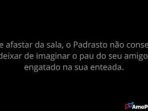 O Padrasto oferecia ao seu melhor Amigo pra meter na sua Doce Enteada