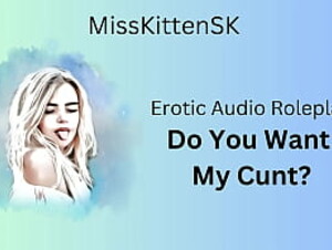 Erotic Audio Roleplay: Do You Want My Cunt?